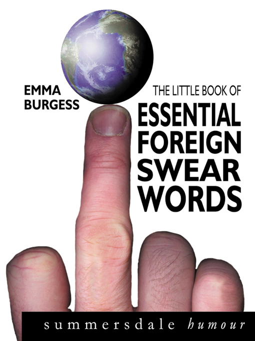 Title details for The Little Book of Essential Foreign Swear Words by Emma Burgess - Available